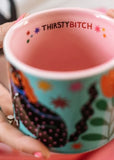 Cup | Thirsty B*tch (Studio Soph)
