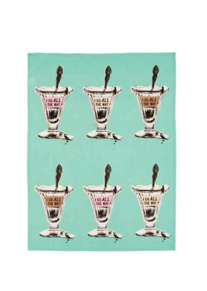Tea Towel | I go all the way