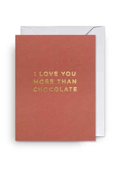 Card | I Love You More Than Chocolate
