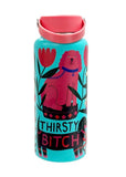 Drink Bottle | Thirsty Bitch (Studio Soph)