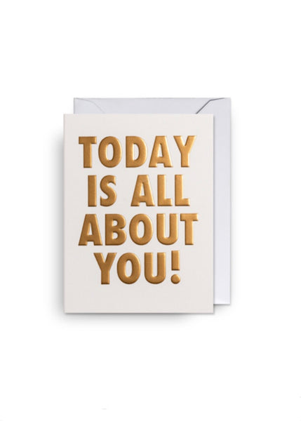 Card | Today is All About You