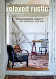 Book | Relaxed Rustic: Bring the Tranquility of Nature Into Your Home (Niki Brantmark)