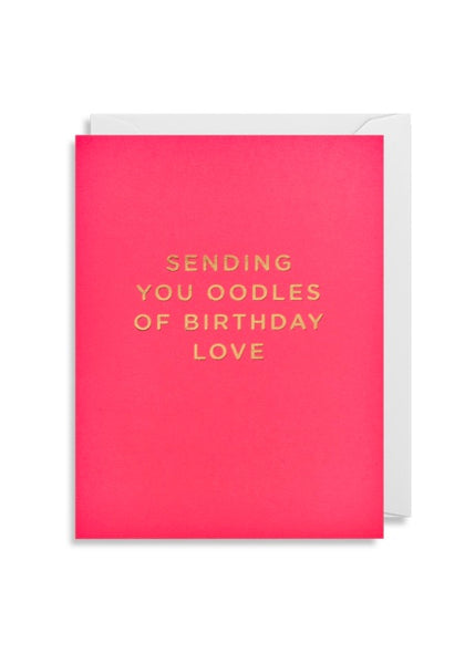Card | Sending You Oodles Of Birthday Love