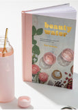 Book | Beauty Water (everyday hydration recipes for wellness & self care)